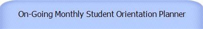On-Going Monthly Student Orientation Planner 