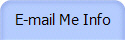 E-mail Me Info